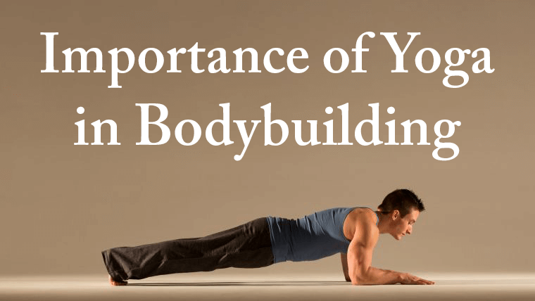 Importance of Yoga in Bodybuilding